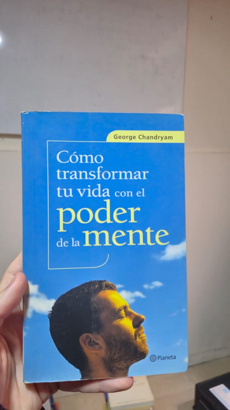 Cómo Transformar tu Vida con el Poder de la Mente – George Chandryam
