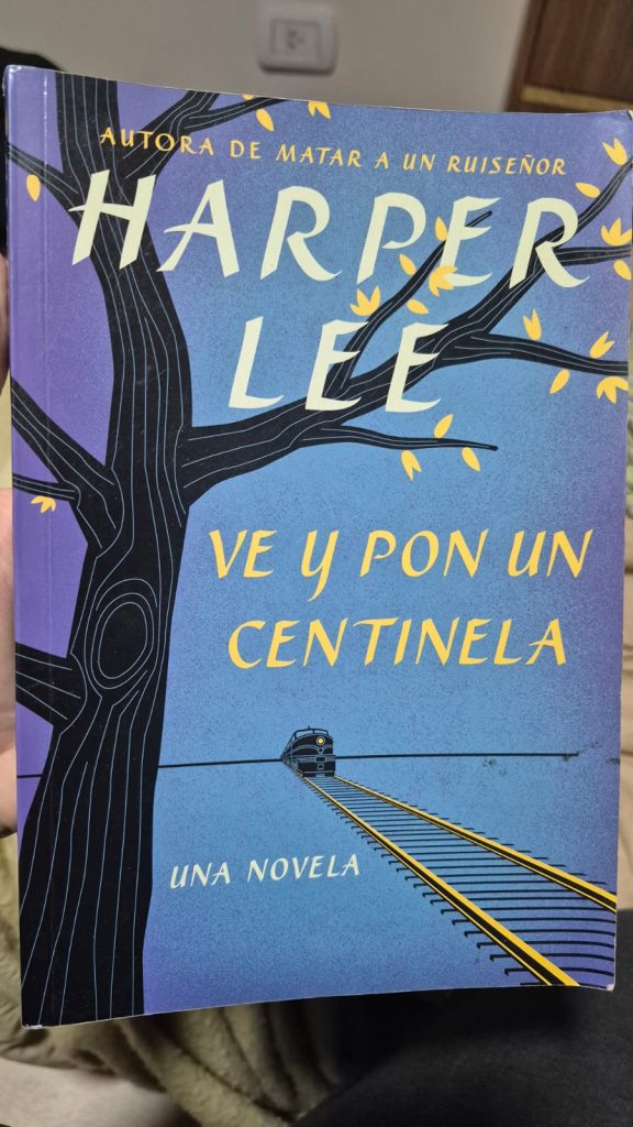 Ve y pon un centinela — Harper Lee